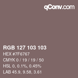 Color code: RGB 127 103 103 | qconv.com