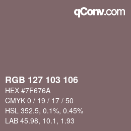 Color code: RGB 127 103 106 | qconv.com