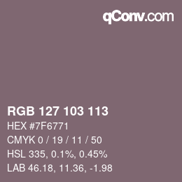 Farbcode: RGB 127 103 113 | qconv.com