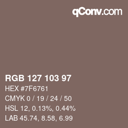 カラーコード: RGB 127 103 97 | qconv.com