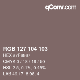 Color code: RGB 127 104 103 | qconv.com