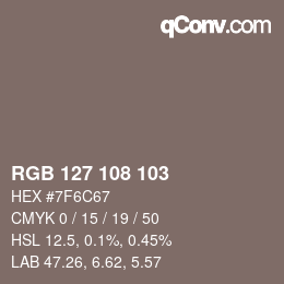 カラーコード: RGB 127 108 103 | qconv.com
