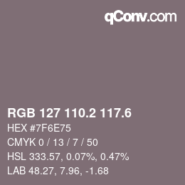 カラーコード: RGB 127 110.2 117.6 | qconv.com