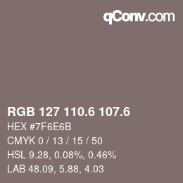 カラーコード: RGB 127 110.6 107.6 | qconv.com