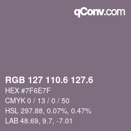 カラーコード: RGB 127 110.6 127.6 | qconv.com