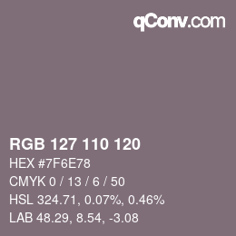Color code: RGB 127 110 120 | qconv.com