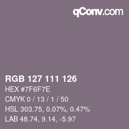 カラーコード: RGB 127 111 126 | qconv.com