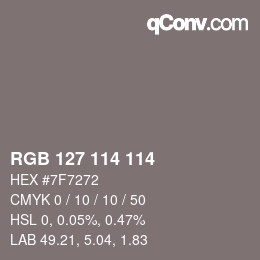 Color code: RGB 127 114 114 | qconv.com