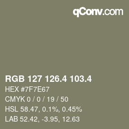 カラーコード: RGB 127 126.4 103.4 | qconv.com