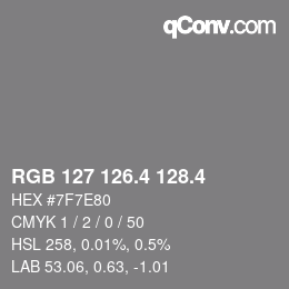 カラーコード: RGB 127 126.4 128.4 | qconv.com