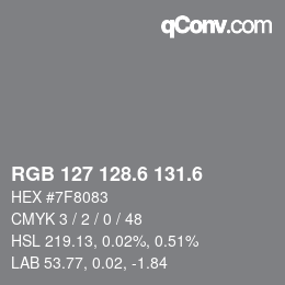 カラーコード: RGB 127 128.6 131.6 | qconv.com