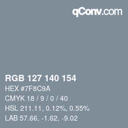 カラーコード: RGB 127 140 154 | qconv.com
