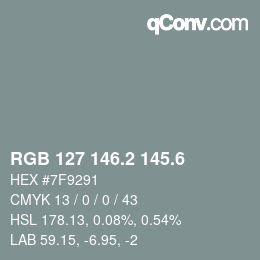 カラーコード: RGB 127 146.2 145.6 | qconv.com