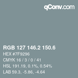 カラーコード: RGB 127 146.2 150.6 | qconv.com