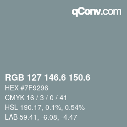 カラーコード: RGB 127 146.6 150.6 | qconv.com