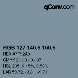 カラーコード: RGB 127 146.6 160.6 | qconv.com