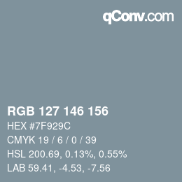 カラーコード: RGB 127 146 156 | qconv.com