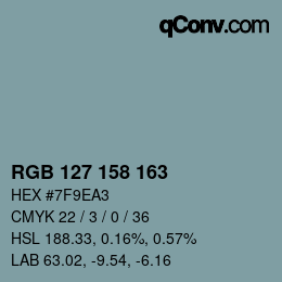 Color code: RGB 127 158 163 | qconv.com