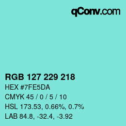Color code: RGB 127 229 218 | qconv.com