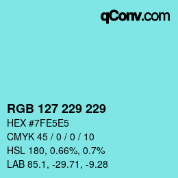 Farbcode: RGB 127 229 229 | qconv.com