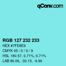 カラーコード: RGB 127 232 233 | qconv.com
