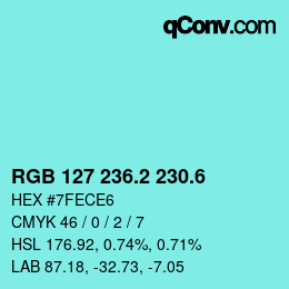 カラーコード: RGB 127 236.2 230.6 | qconv.com