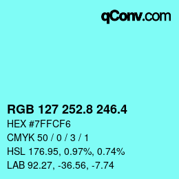 カラーコード: RGB 127 252.8 246.4 | qconv.com