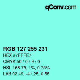 カラーコード: RGB 127 255 231 | qconv.com