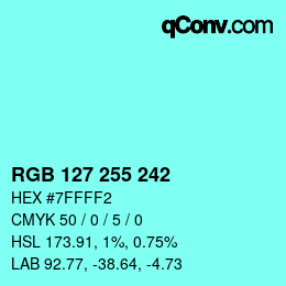 Color code: RGB 127 255 242 | qconv.com