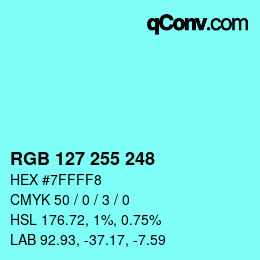 Color code: RGB 127 255 248 | qconv.com