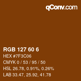 颜色代码: RGB 127 60 6 | qconv.com