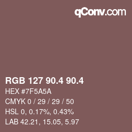 カラーコード: RGB 127 90.4 90.4 | qconv.com