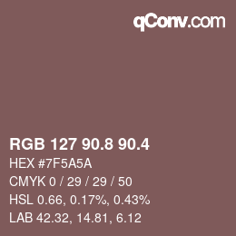 カラーコード: RGB 127 90.8 90.4 | qconv.com