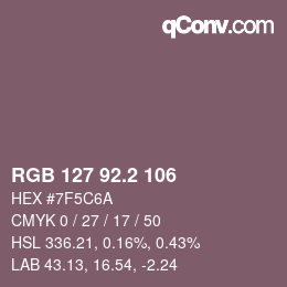 カラーコード: RGB 127 92.2 106 | qconv.com