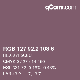 カラーコード: RGB 127 92.2 108.6 | qconv.com