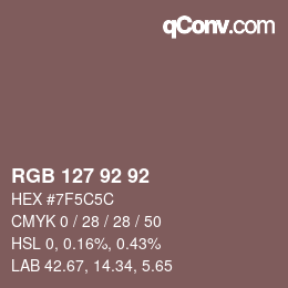 Color code: RGB 127 92 92 | qconv.com