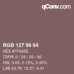 Farbcode: RGB 127 96 94 | qconv.com