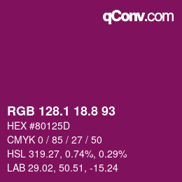 カラーコード: RGB 128.1 18.8 93 | qconv.com