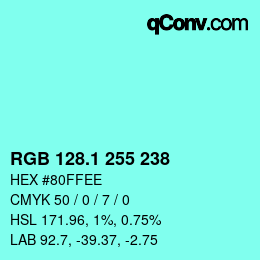 カラーコード: RGB 128.1 255 238 | qconv.com