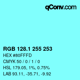カラーコード: RGB 128.1 255 253 | qconv.com