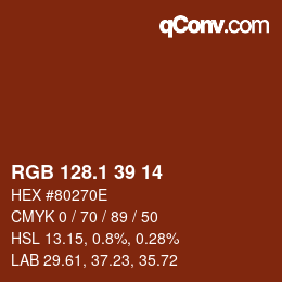 カラーコード: RGB 128.1 39 14 | qconv.com