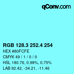 カラーコード: RGB 128.3 252.4 254 | qconv.com