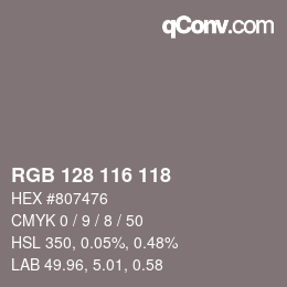 Color code: RGB 128 116 118 | qconv.com