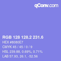 カラーコード: RGB 128 128.2 231.6 | qconv.com