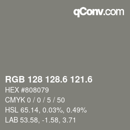カラーコード: RGB 128 128.6 121.6 | qconv.com