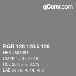 カラーコード: RGB 128 128.6 129 | qconv.com