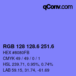 カラーコード: RGB 128 128.6 251.6 | qconv.com