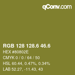 カラーコード: RGB 128 128.6 46.6 | qconv.com