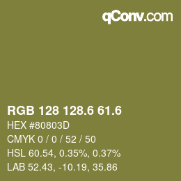 カラーコード: RGB 128 128.6 61.6 | qconv.com