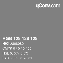 カラーコード: RGB 128 128 128 | qconv.com